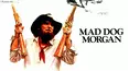 Mad Dog Morgan