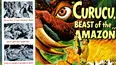 Curucu, Beast of the Amazon