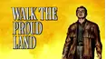Walk the Proud Land