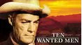 Ten Wanted Men