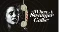 When a Stranger Calls
