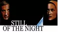 Still of the Night