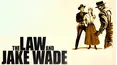 The Law and Jake Wade