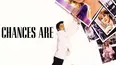 Chances Are