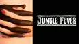 Jungle Fever