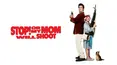 Stop! Or My Mom Will Shoot