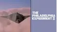 The Philadelphia Experiment II