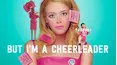 But I'm a Cheerleader