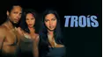 Trois