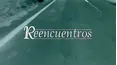 Reencuentros