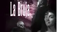 La Bruja