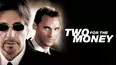 Two for the Money