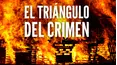 El Triángulo del Crimen
