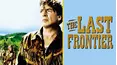 The Last Frontier