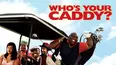 Who's Your Caddy?