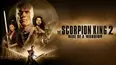 The Scorpion King 2: Rise of a Warrior