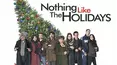 Nothing Like the Holidays