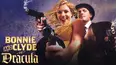 Bonnie & Clyde vs. Dracula