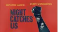 Night Catches Us