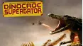 Dinocroc vs. Supergator