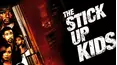 The Stick Up Kids