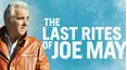The Last Rites of Joe May