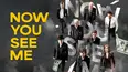 Now You See Me