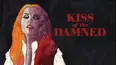 Kiss of the Damned