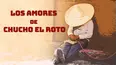 Los Amores de Chucho el Roto