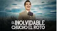 El inolvidable Chucho el roto