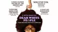 Dear White People