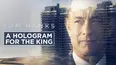A Hologram for the King