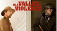 In a Valley of Violence