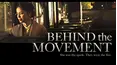 Behind the Movement