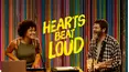 Hearts Beat Loud