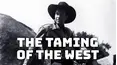 The Taming of the West