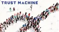 Trust Machine: The Story of Blockchain