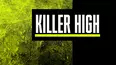 Killer High