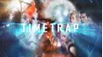 Time Trap