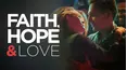 Faith, Hope & Love