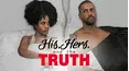 His, Hers & the Truth