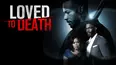 Loved to Death