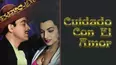 Cuidado con el amor
