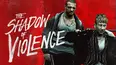 The Shadow of Violence