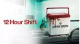 12 Hour Shift