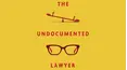 The Undocumented Lawyer