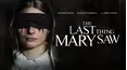 The Last Thing Mary Saw