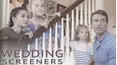 Wedding Screeners