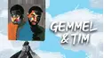 Gemmel & Tim