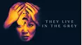 They Live in the Grey